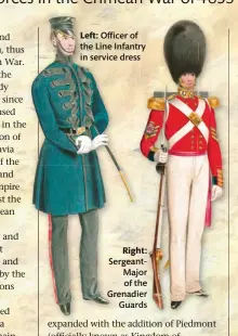 ??  ?? Left: Officer of the Line Infantry in service dress
Right:
SergeantMa­jor of the Grenadier Guards