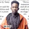  ??  ?? Mr Eazi