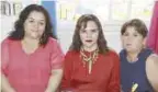  ??  ?? Georgina Valdés, Elena Rodríguez y Verónica Garza.