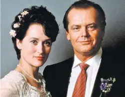  ?? PARAMOUNT ?? Meryl Streep. Com Jack Nicholson: no começo, tudo parecia perfeito