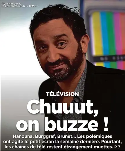  ??  ?? Cyril Hanouna, le présentate­ur de « TPMP ».