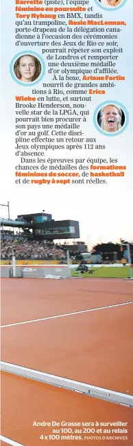  ?? Andre De Grasse sera à surveiller au 100, au 200 et au relais 4 x 100 mètres. ??