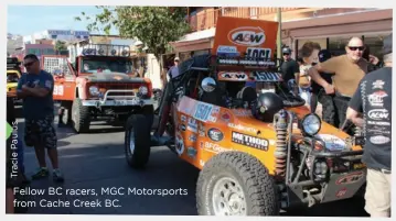  ??  ?? Fellow BC racers, MGC Motorsport­s from Cache Creek BC.