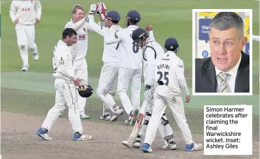  ??  ?? Simon Harmer celebrates after claiming the final Warwickshi­re wicket. Inset: Ashley Giles