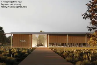  ?? ?? A rendering of the new Zegna manufactur­ing facility in Sala Baganza, Italy.