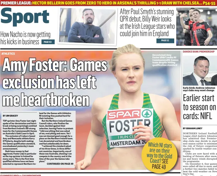  ??  ?? Devastated: Amy Foster didn’t make NI Commonweal­th Games team despite hitting qualificat­ion standard Early birds: Andrew Johnston says clubs may want change