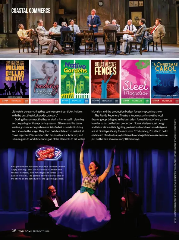  ??  ?? Past production­s at Florida Rep have included TwelveAngr­yMen (top) and TooMarvelo­usforWords with Michael McAssey, Julie Kavanagh and James David Larson (bottom). The posters above feature some of the shows on the schedule for the upcoming season.