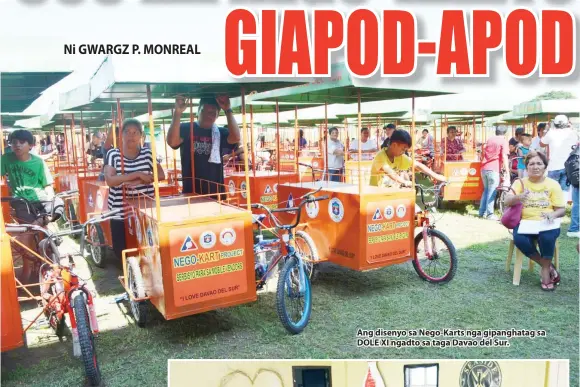  ??  ?? Ang disenyo sa Nego-Karts nga gipanghata­g sa DOLE XI ngadto sa taga Davao del Sur.