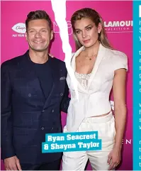  ??  ?? Ryan Seacrest & Shayna Taylor