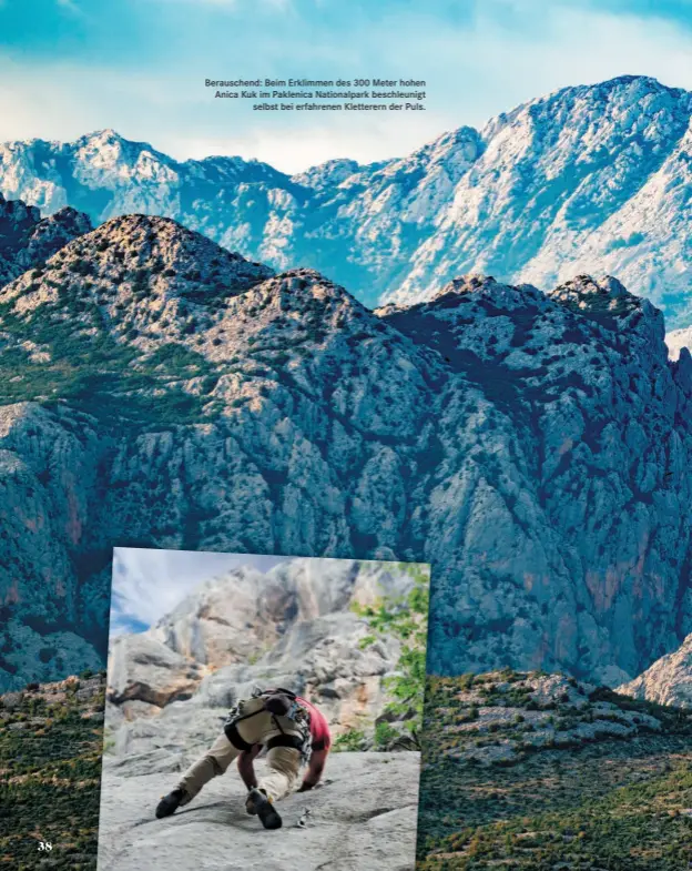  ??  ?? Berauschen­d: Beim Erklimmen des 300 Meter hohen Anica Kuk im Paklenica Nationalpa­rk beschleuni­gt selbst bei erfahrenen Kletterern der Puls.