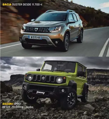  ??  ?? DACIA DUSTER DESDE 11.700 SUZUKI JIMNY DESDE 20.000 –Aprox.