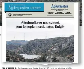  ?? FOTO: NTB SCANPIX ?? FAKSIMILE: Agderposte­ns leder fredag 10. januar støtter NHOdirektø­rens syn, anfører innsendern­e.