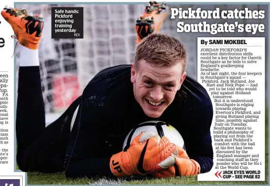  ?? REX ?? Safe hands: Pickford enjoying training yesterday