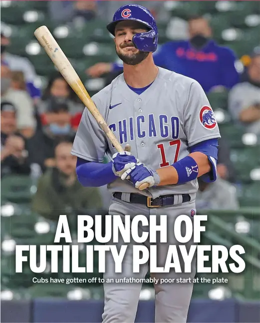  ?? STACY REVERE/GETTY IMAGES ?? Cubs third baseman Kris Bryant hasn’t exactly been tearing the cover off the ball, but his teammates have been even worse at the plate.