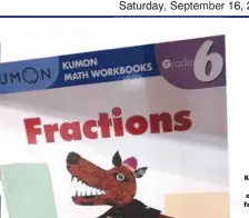  ??  ?? Kumon Math Workbook on fractions for grade six students