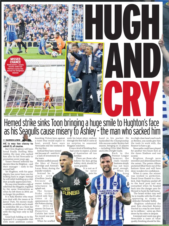  ??  ?? MISSED CHANCE Newcastle’s Joselu shoots wide but Hemed scores the winner for Brighton (below) BATTLE Newcastle skipper Lascelles and Brighton’s Shane Duffy