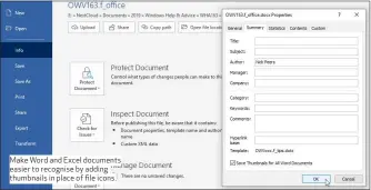  ??  ?? Make Word and Excel documents easier to recognise by adding thumbnails in place of file icons.