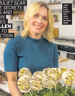  ??  ?? Juliet Sear in the kitchen with some of her beautiful bakes