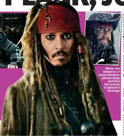  ??  ?? Shiver me timbers: L-r Javier Bardem, Johnny Depp and Paul McCartney in Salazar’s Revenge