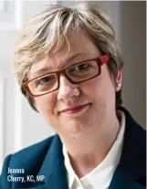  ?? ?? Joanna
Cherry, KC, MP