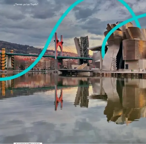  ??  ?? Guggenheim de Bilbao © Tiqets
