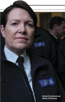  ??  ?? Garda Commission­er Nóirín O’Sullivan