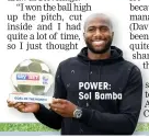  ??  ?? POWER: Sol Bamba