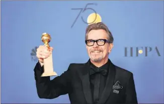  ??  ?? GARY OLDMAN wins a Golden Globe for his turn as Winston Churchill in “Darkest Hour.”