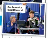  ?? ?? Can Rea make the difference?