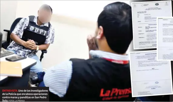  ?? FOTOS: LA PRENSA ?? ENTREVISTA. Uno de los investigad­ores de la Policía que encabeza operacione­s contra maras y pandillas en San Pedro Sula.
LA PRENSA Premium tuvo acceso a un legajo digital de expediente­s de acusados y procesados por el delito de tráfico de drogas en el país.