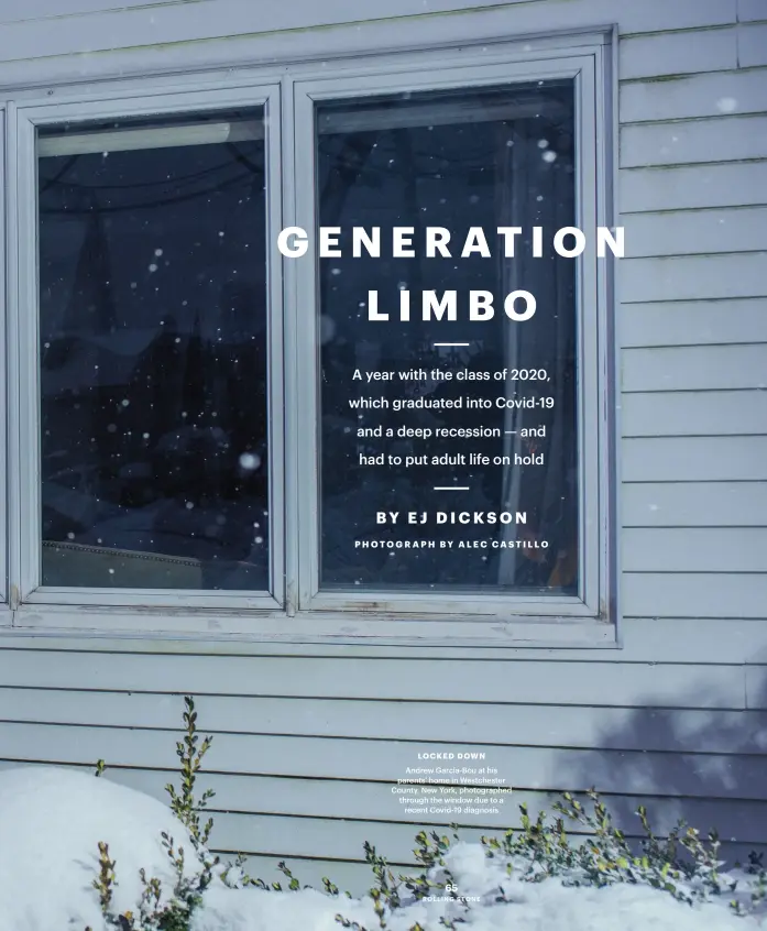  ??  ?? LOCKED DOWN
Andrew Garcia-Bou at his parents’ home in Westcheste­r County, New York, photograph­ed through the window due to a
recent Covid-19 diagnosis