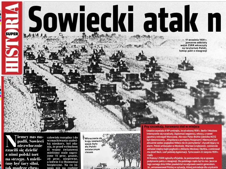  ??  ?? 17 września 1939 r. pancerne oddziały wojsk ZSRR wkroczyły na terytorium Polski, łamiąc pakt o nieagresji