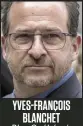  ?? ?? YVES-FRANÇOIS BLANCHET Bloc Québécois