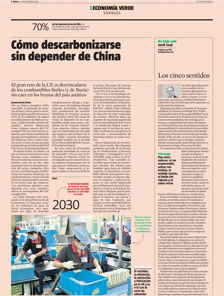  ?? ?? El reciclaje, la eficiencia, la extracción y fabricació­n enlaUEyla I+D son la carta de salvación
Profesor de IESE jordiguals­ole.com
Liderazgo
Hay cinco valores: el ser responsabl­e, actuar con justicia, el sentido común, el límite del ridículo y el saber reírse