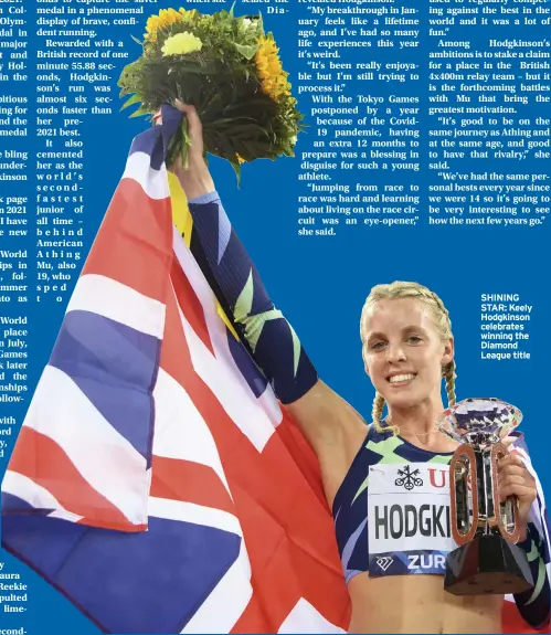  ?? ?? SHINING STAR: Keely Hodgkinson celebrates winning the Diamond League title