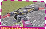  ??  ?? Setang pipa Pro Taper berkelir emas dengan hand grip pink bikin motor terlihat centil