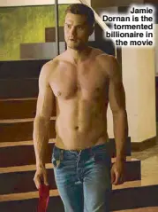  ??  ?? Jamie Dornan is the tormented billionair­e in the movie