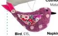  ??  ?? Bird, £15, Indigo & Rose