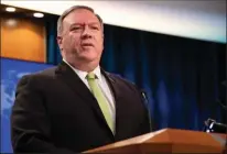  ?? NICHOLAS KAMM/ AFP VIA GETTY ?? U.S. Secretary of State Mike Pompeo speaks to the press at the State Department in Washington, D.C., on May 20. After the U.S. ordered China to close its Houston consulate, China has ordered the U.S. out of Chengdu.