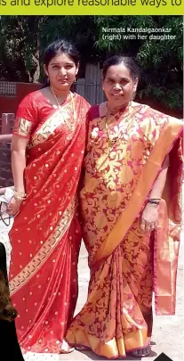  ??  ?? Nirmala Kandalgaon­kar (right) with her daughter