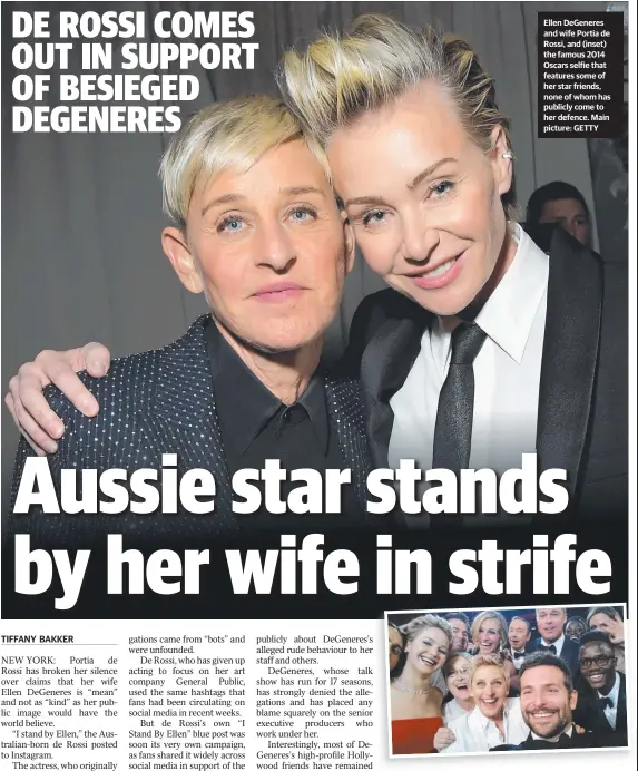  ??  ?? Ellen DeGeneres and wife Portia de Rossi, and (inset) the famous 2014 Oscars selfie that features some of her star friends, none of whom has publicly come to her defence. Main picture: GETTY