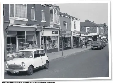  ??  ?? Church Street in Seaham. It brought back so many memories for readers.