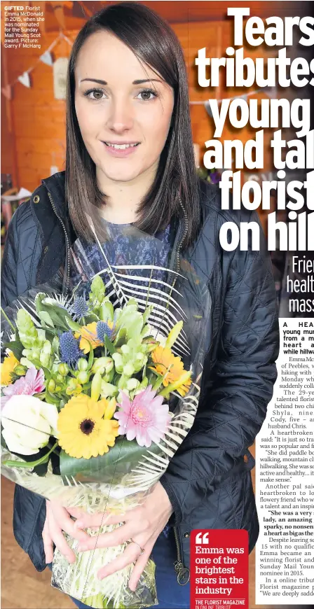  ??  ?? GIFTED Florist Emma McDonald in 2015, when she was nominated for the Sunday Mail Young Scot award. Picture: Garry F McHarg