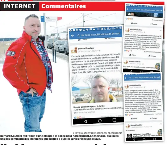  ??  ?? Bernard Gauthier fait l’objet d’une plainte à la police pour harcèlemen­t. En mortaise, quelquesun­s des commentair­es incriminés que Rambo a publiés sur les réseaux sociaux.