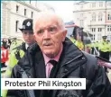  ??  ?? Protestor Phil Kingston