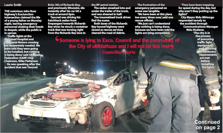  ?? Laurie Smith ?? The shattered remains of the vehicle in which Tancred Britz died after colliding into the trailer of a truck on Monday evening at the EcoJunctio­n intersecti­on