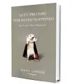  ??  ?? ‘Let's Pretend This Never Happened: (A Mostly True Memoir)’ By Jenny Lawson Putnam Adult; 336 pp.; $25.95