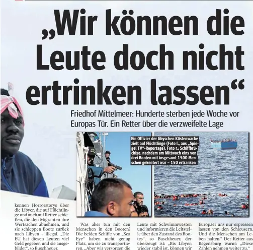  ??  ?? Ein Offizier der libyschen Küstenwach­e zielt auf Flüchtling­e (Foto l., aus „Spiegel TV“-Reportage). Foto r.: Schiffbrüc­hige, nachdem am Mittwoch eins von drei Booten mit insgesamt 1500 Menschen gekentert war – 150 ertranken