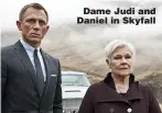  ??  ?? Dame Judi and Daniel in Skyfall