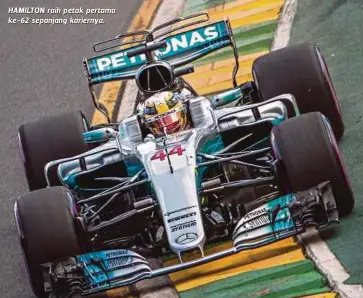  ??  ?? HAMILTON raih petak pertama ke-62 sepanjang kariernya.